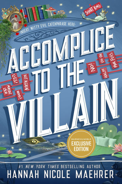 Accomplice to the Villain By Hannah Nicole Maehrer