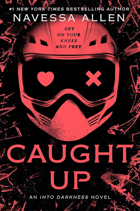 Caught Up: An Into Darkness Novel By Navessa Allen