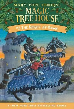 The Magic Tree House The Knight At Dawn By Mary Pope Osborne Illustrated by Salvatore Murdocca